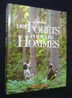 Des forêts pour les hommes