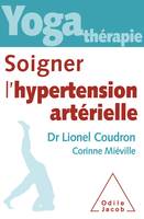 Yoga-thérapie : soigner l'hypertension artérielle