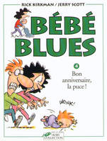 Bébé blues., 4, Bébé blues tome 4 Bon anniversaire, la puce