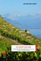 Le goût du vin, Créativité institutionnelle, appellations et culture du vin en Suisse et en Nouvelle-Zélande