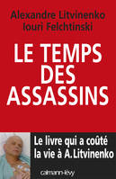 Le Temps des assassins, Le Livre qui a coûté la vie à A. Litvinenko