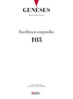 Genèses n°103, Excellences corporelles