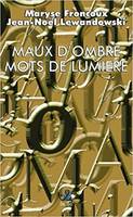 Maux d'ombre, mots de lumiere