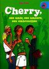 Cherry, ses amis, ses amours, ses embrouilles