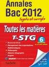 Objectif Bac 2012 - Annales corrigées - Toutes les matières Terminale STG