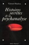 Histoires Secrètes de la Psychanalyse