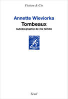 Tombeaux, Autobiographie de ma famille