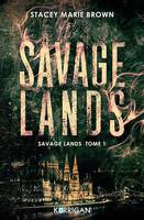 Savage Lands, Savage Lands tome 1