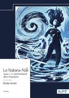 Le Natara-Näli - Tome 1, L'avènement des Asanars