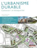 L'urbanisme durable - Concevoir un écoquartier, concevoir un écoquartier