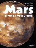 MARS COMME SI VOUS Y ETIEZ !