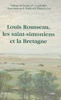 Louis Rousseau, les saint-simoniens et la Bretagne - colloque de Daoulas, 1er et 2 avril 2005, colloque de Daoulas, 1er et 2 avril 2005