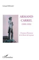 Armand Carrel (1800-1836), L'homme d'honneur de la liberté de la presse