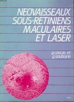 Néovaisseaux sous-rétiniens maculaires et laser