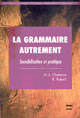 GRAMMAIRE AUTREMENT (LA), Livre