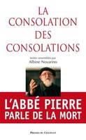 La consolation des consolations, l'abbé Pierre parle de la mort