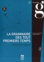 La grammaire des tout premiers temps, Comprendre et pratiquer