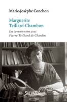 Marguerite Teillard-Chambon, En communion avec Pierre Teilhard de Chardin