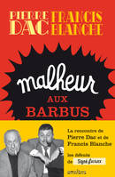 Signé Furax, Malheur aux barbus, feuilleton loufoque diffusé sur le Poste parisien du 15 octobre 1951 au 28 juin 1952