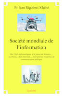 Société mondiale de l'information, Des Clubs informatiques, à la presse de données…, les Presses Clubs Internet…, instruments modernes de communication politique