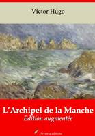 L’Archipel de la Manche – suivi d'annexes, Nouvelle édition 2019