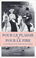 Pour le plaisir et pour le pire, La vie tumultueuse d'Anna Gould et Boni de Castellane