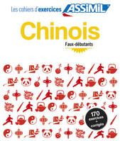 Chinois faux-débutants (cahier d'exercices)