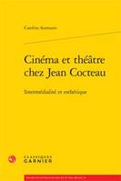 Cinéma et théâtre chez Jean Cocteau, Intermédialité et esthétique