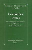 Ces bonnes lettres, Une correspondance familiale au XIXe siècle