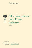 L'Héritier ridicule ou la Dame intéressée, comédie