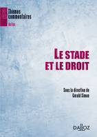 Le stade et le droit, Thèmes et commentaires