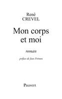 Mon corps et moi, roman