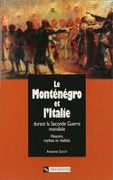 Le Monténégro et l’Italie durant la Seconde Guerre mondiale, Histoire, mythes et réalités