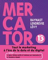 1, Mercator - 13e éd. - Livre + e-book inclus, Tout le marketing à l'ère de la data et du digital