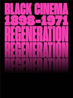 Regeneration Black Cinema, 1898-1971 /anglais