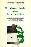 Un vieux barbu dans la chaudière - stratégie de communication et gestion des ressources humaines dans une entreprise de chauffage, stratégie de communication et gestion des ressources humaines dans une entreprise de chauffage