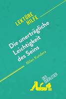 Die unerträgliche Leichtigkeit des Seins von Milan Kundera (Lektürehilfe), Detaillierte Zusammenfassung, Personenanalyse und Interpretation