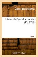 Histoire abrégée des insectes. Tome 1, Partie 2