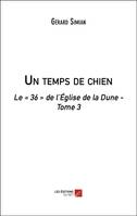 Un temps de chien, Le « 36 » de l'Église de la Dune - Tome 3