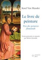 Le livre de peinture, Vies des peintres flamands