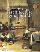 Eléments d'une architecture gourmande