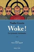 Woke !, La tyrannie victimaire