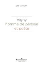 Vigny, homme de pensée et poète