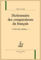 Dictionnaire des comparaisons du français, « C’est tout comme… »