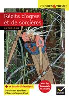 Récits d'ogres et de sorcières, Cronos, Le Petit Poucet, Vassilissa la-très-belle, Aïcha, L'Ogrelet