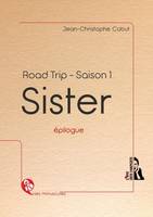 Road trip, saison 1, Sister - Epilogue