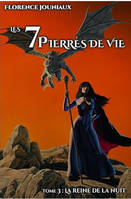 3, Les 7 Pierres de vie, Tome 3 : La Reine de la nuit