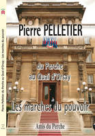Du Perche au Quai d'Orsay, Les marches du pouvoir