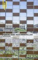 Parking Saint-Roch, Montpellier, Archikubik