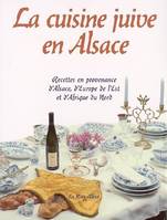La cuisine juive en Alsace, histoire et traditions